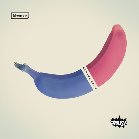 Kleemar / TRUS! - Banana Split