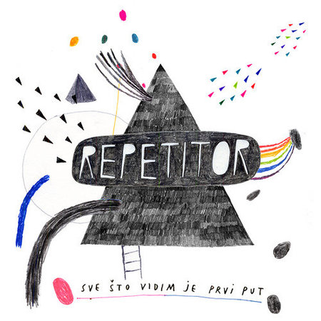 Repetitor - Sve što vidim je prvi put